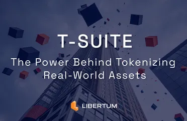 Inside T-Suite: Libertum’s End-to-End Tokenization Engine