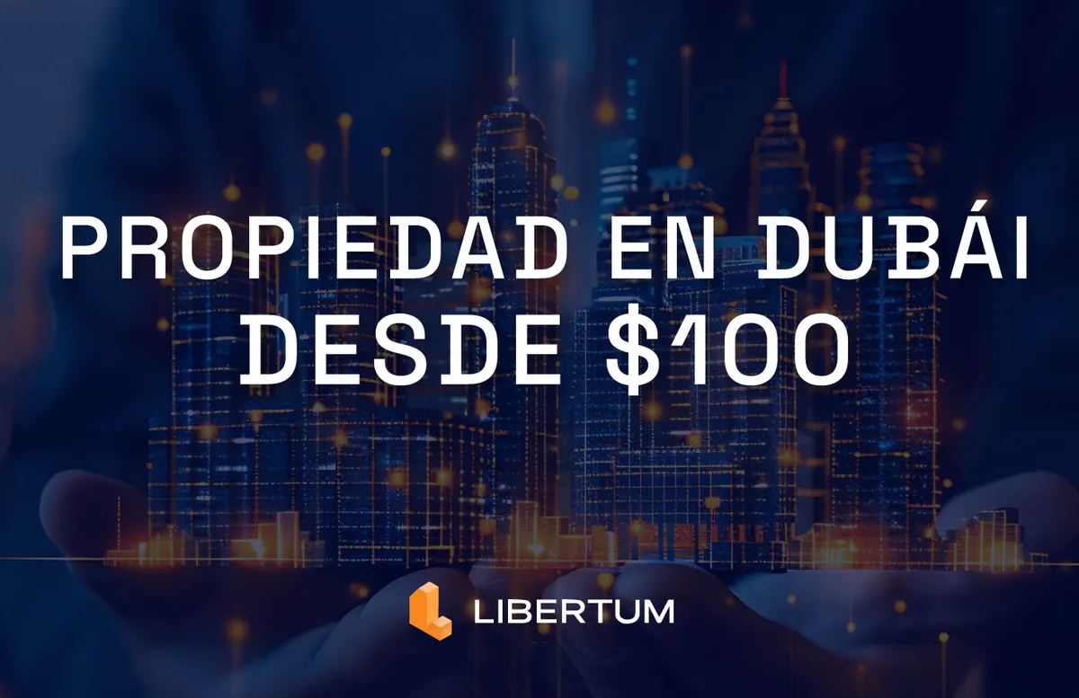Cómo Comprar Propiedad en Dubái por $100 con Libertum