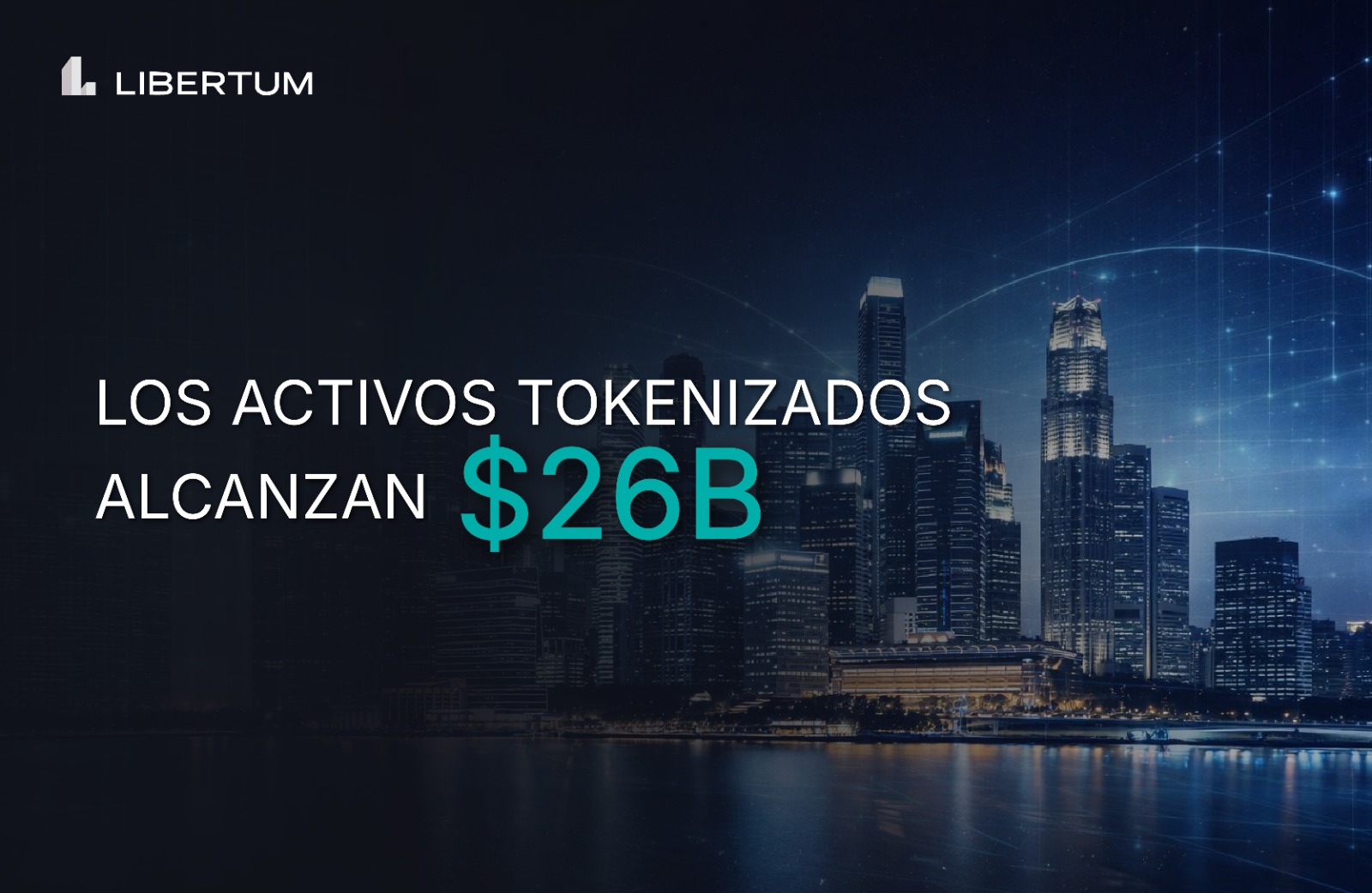El mercado de activos del mundo real tokenizados alcanza los $26 billones