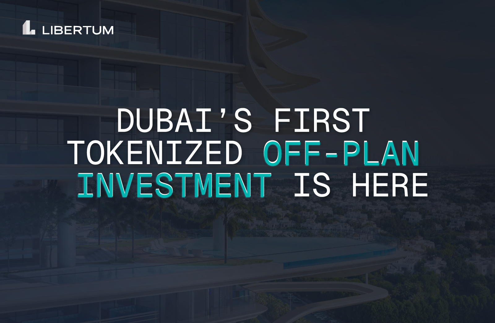 Samana Barari Heights: The First Tokenized Dubai Off-Plan Investment on Libertum